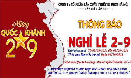 MÁY BIẾN ÁP LE THÔNG BÁO LỊCH NGHỈ LỄ QUỐC KHÁNH 02/09/2021